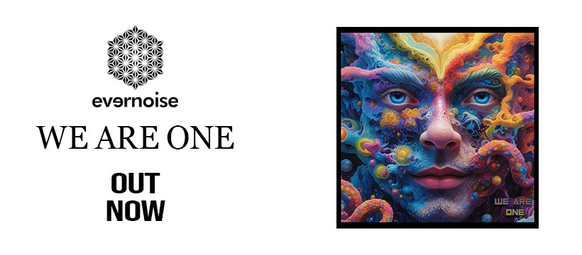EVERNOISE WE ARE ONE HItech trance psytrance release graphic